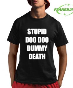 Stupid Doo Doo Dummy Death Premium Shirt