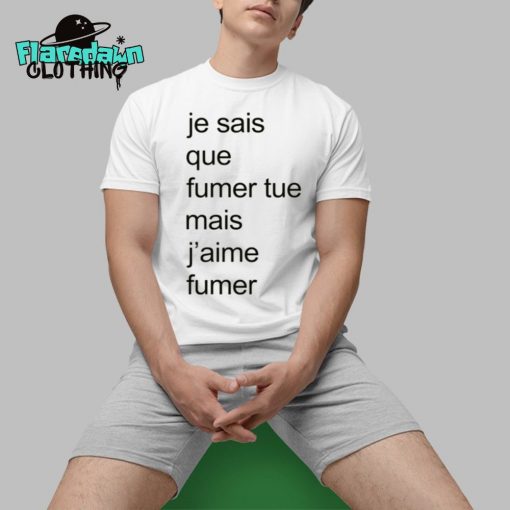 Adele Castillon Je Sais Que Fumer Tue Mais J’aime Fumer Premium Shirt