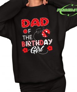 Anthony Edwards Wearing Dad Of The Birthday Girl Premium Shirt