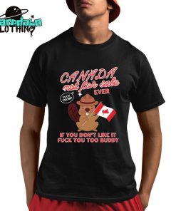 Canada Not For Sale Ever If You Dont Like It Fuck You Too Buddy Premium Shirt