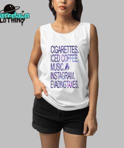 Cigarettes Iced Coffee Music Instagram Evadingtaxes Premium Shirt