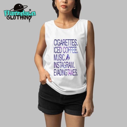 Cigarettes Iced Coffee Music Instagram Evadingtaxes Premium Shirt