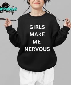 Girls Make Me Nervous Premium Shirt