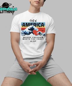 Gulf Of America Where Freedom Meets The Coast Est 2025 Premium Shirt