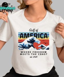 Gulf Of America Where Freedom Meets The Coast Est 2025 Premium Shirt