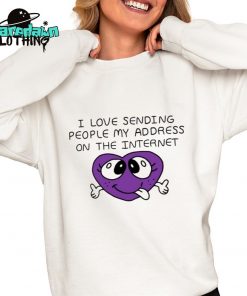 I Love Sending People My Address On The Internet Premium Shirt