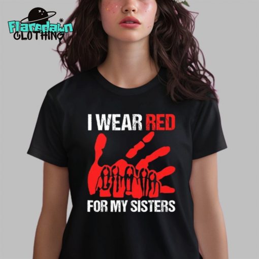 I Wear Red For My Sisters Premium Shirt