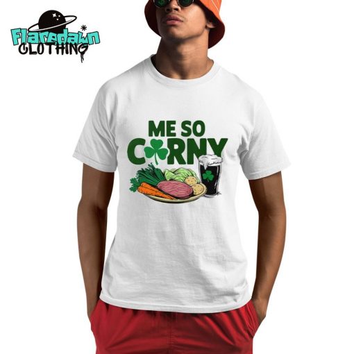 Me So Corny Beer Corned Beef And Cabbage St Patrick’s Day Premium Shirt