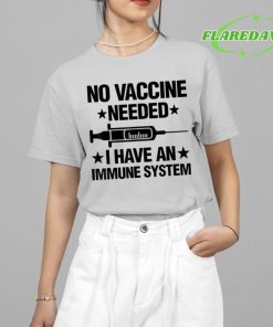 No Vaccine Needed I Have An Immune System Premium Shirt