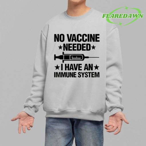 No Vaccine Needed I Have An Immune System Premium Shirt