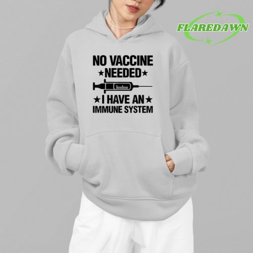 No Vaccine Needed I Have An Immune System Premium Shirt