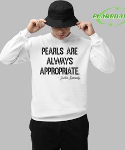 Pearls Are Always Appropriate Jackie Kennedy Premium Shirt