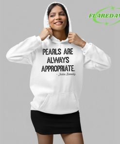 Pearls Are Always Appropriate Jackie Kennedy Premium Shirt