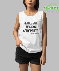 Pearls Are Always Appropriate Jackie Kennedy Premium Shirt