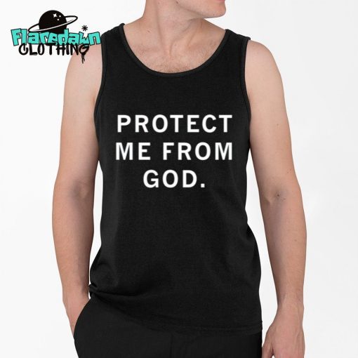 Protect Me From God Premium Shirt