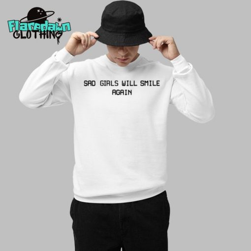 Sad Girls Will Smile Again Premium Shirt