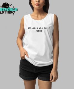 Sad Girls Will Smile Again Premium Shirt