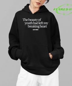 Sam Fender The Beauty Of Youth Had Left My Breaking Heart Premium Shirt