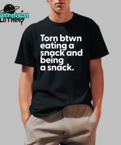 Troyamess Torn Between Eating A Snack And Being A Snack Premium Shirt