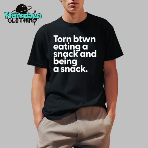 Troyamess Torn Between Eating A Snack And Being A Snack Premium Shirt