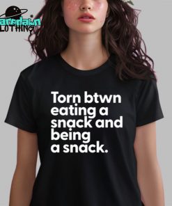 Troyamess Torn Between Eating A Snack And Being A Snack Premium Shirt