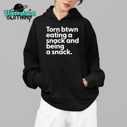 Troyamess Torn Between Eating A Snack And Being A Snack Premium Shirt