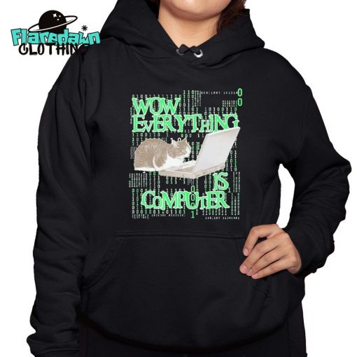 Wow Everything Is Computer Cat Premium Shirt