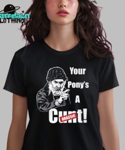 Your Ponu’s A Cunt Brassic Premium Shirt