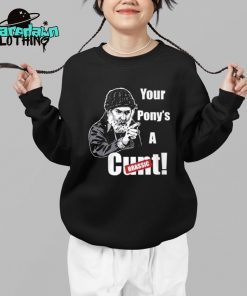 Your Ponus A Cunt Brassic Premium Shirt