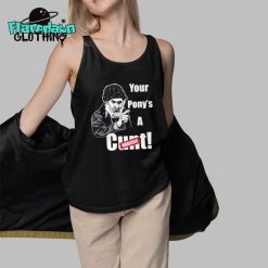 Your Ponus A Cunt Brassic Premium Shirt