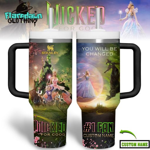Wicked For Good You Will Be Changed 40 oz Stanley Tumbler