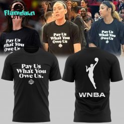 WNBA Pay Us What You Owe Us Special Shirt