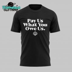WNBA Pay Us What You Owe Us Special Shirt